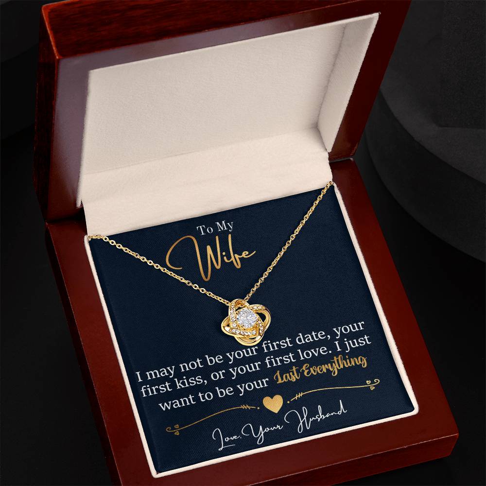 To My Last Everything - Love Knot Necklace